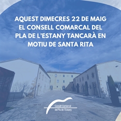El Consell Comarcal del Pla de l'Estany estarà tancat aquest dimecres 22 de maig
